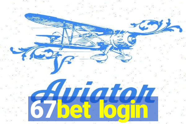 67bet login